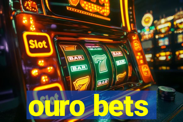 ouro bets